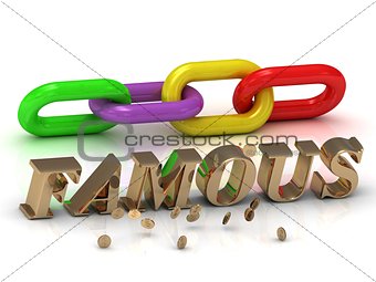 FAMOUS- inscription of bright letters and color chain 