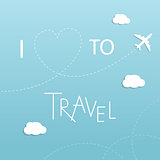 I love to travel concept