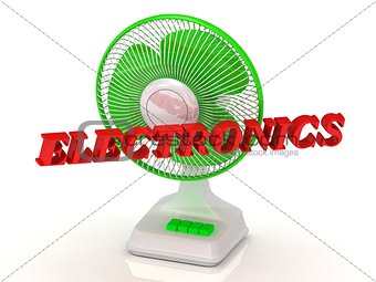 ELECTRONICS- Green Fan propeller and bright color letters 
