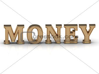 MONEY- inscription of bright gold letters on white 