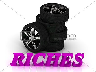 RICHES- bright letters and rims mashine black wheels 
