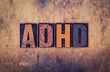 ADHD Concept Wooden Letterpress Type