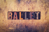 Ballet Concept Wooden Letterpress Type