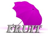 FRUIT- inscription of silver letters and umbrella 