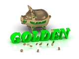 GOLDEN- inscription of green letters and gold Piggy 