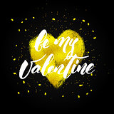 Be my Valentine hand lettering.