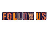 Follow Us Concept Isolated Letterpress Type