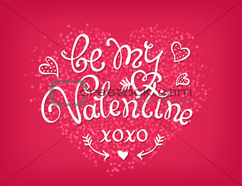 Be my Valentine handwritten decorative text. Hand crafted design