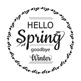 Hello Spring goodbye winter card design with elegant branch round frame and text, vector illustration.  Lettering design black element on white background