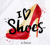 Watercolor poster lettering i love shoes