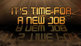 Gold quote - It's time for a new job