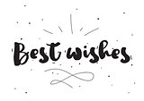 Best wishes. Greeting card with calligraphy. Hand drawn design elements. Black and white.