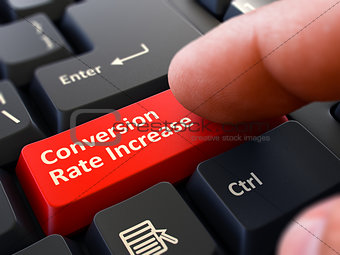 Conversion Rate Increase - Concept on Red Keyboard Button.