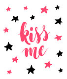 Kiss me. Hand drawn calligraphy quote with red stars. Valentines Day vector illustration.