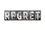 Regret Concept Isolated Metal Letterpress Type