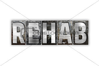 Rehab Concept Isolated Metal Letterpress Type