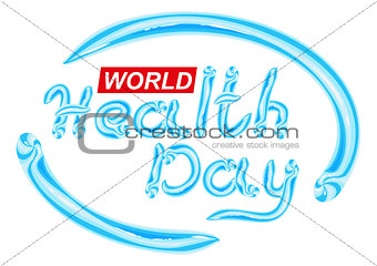 World Health Day. Blue Toothpaste lettering text