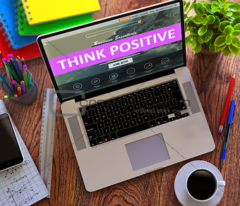 Think Positive Concept on Modern Laptop Screen.