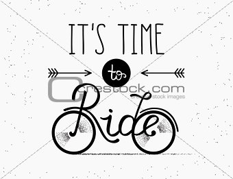 It is time to ride hand made illustration for poster in vintage hipster style
