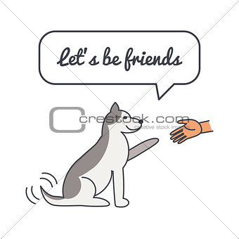 Friendly Happy dog with speech bubble and saying