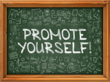 Promote Yourself - Hand Drawn on Green Chalkboard.