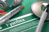 Pyorrhea - Printed Diagnosis on Green Background.