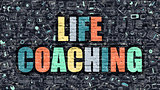 Life Coaching Concept. Multicolor on Dark Brickwall.
