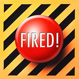Fired! push button in red