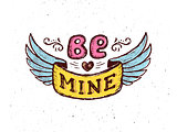 Be mine. Vintage poster with hand lettering phrase