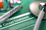 Cancer Treatment - Printed Diagnosis on Green Background.