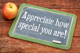 Appreciate how special you are!