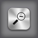Magnifier icon with minus sign - metal app button