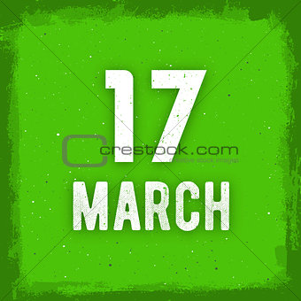 17 march text on green grunge background