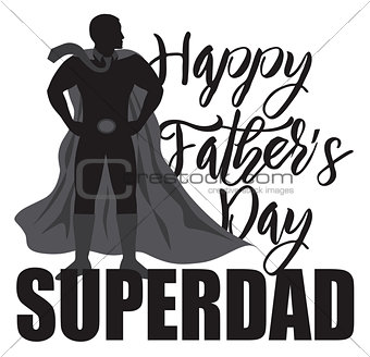 Happy Fathers Day Super Dad Illustration