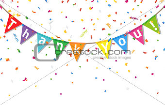 Bunting colorful flags and confetti with letters Thank You