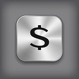Dollar sign icon - vector metal app button