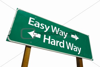 easy-way, hard-way - Road Sign