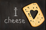 I love cheese.