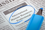 We are Hiring International Human Resources Professional.