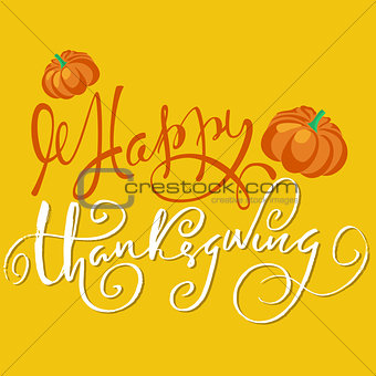 Happy Thanksgiving handwritten lettering text. Handmade vector calligraphy on orange background. EPS10