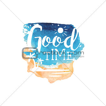 Good Time Message Watercolor Stylized Label