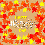 Happy Thanksgiving lettering. Greeting text and autumn leaves frames. Vector illustration EPS 10