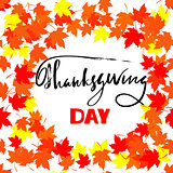 Happy Thanksgiving lettering. Greeting text and autumn leaves . Vector illustration EPS 10