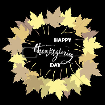 Happy Thanksgiving with text greeting and autumn leaves frame. Vector illustration EPS 10.