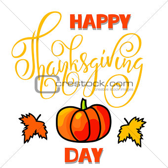 Happy Thanksgiving Day lettering. Handwritten vector calligraphy on white background with orange pumpkin. EPS10