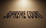 3D Rendering of a Shadow Text that reads Supreme Court