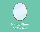 mirror mirror off the wall quotes concept with mirror isolated with green background