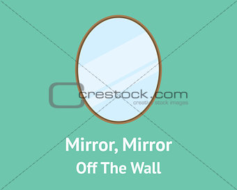 mirror mirror off the wall quotes concept with mirror isolated with green background