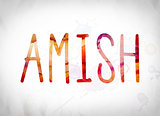Amish Concept Watercolor Word Art