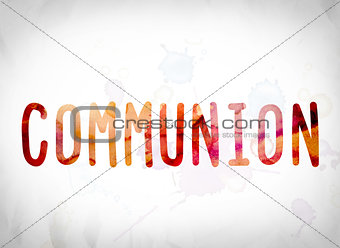 Communion Concept Watercolor Word Art